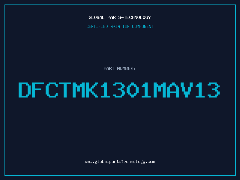 Aviation Part DFCTMK1301MAV13