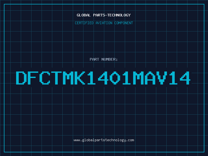 Aviation Part DFCTMK1401MAV14