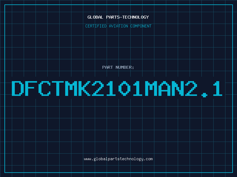 Aviation Part DFCTMK2101MAN2.1