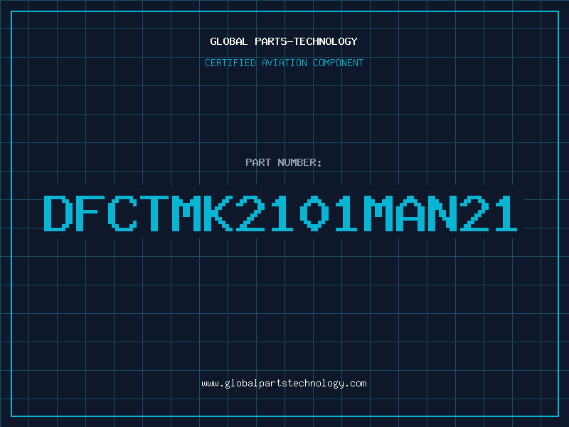 Aviation Part DFCTMK2101MAN21