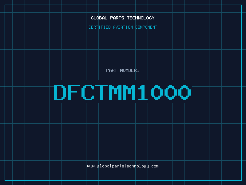 Aviation Part DFCTMM1000