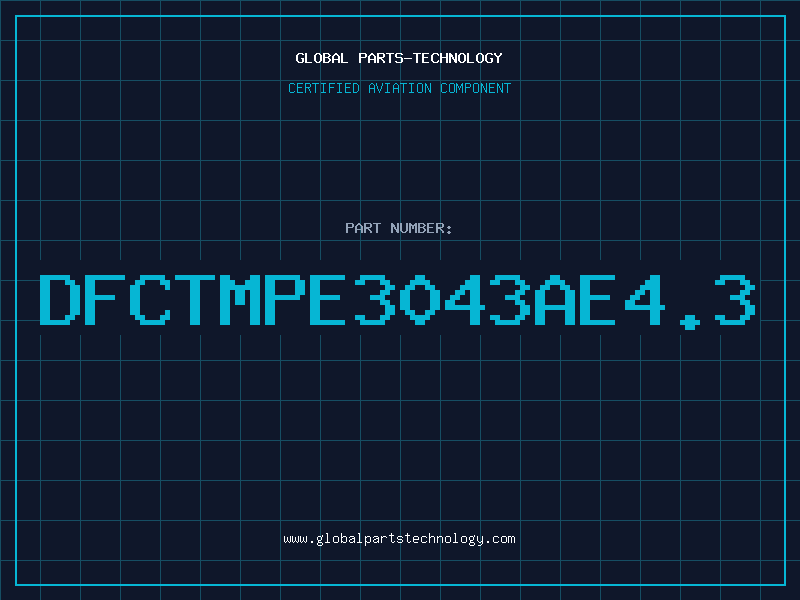 Aviation Part DFCTMPE3043AE4.3
