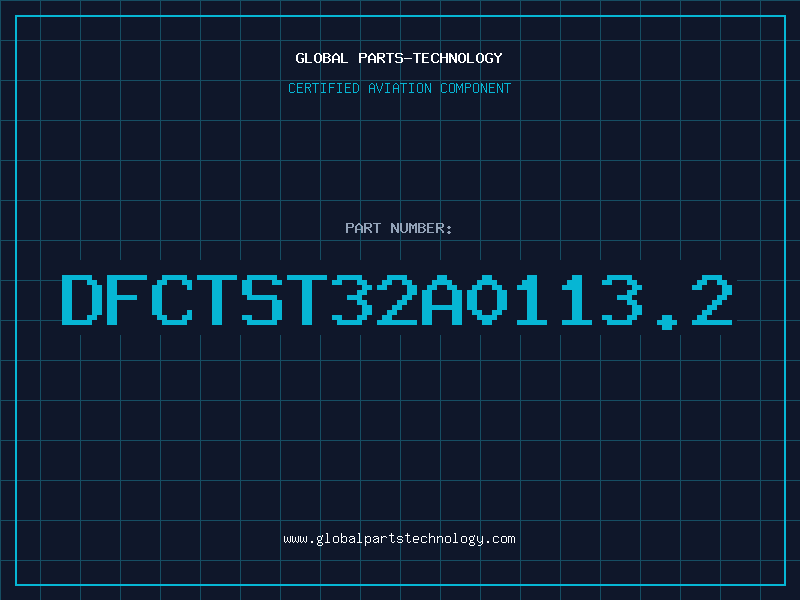 Aviation Part DFCTST32A0113.2