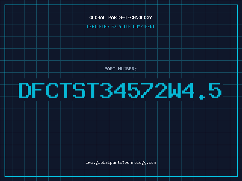 Aviation Part DFCTST34572W4.5