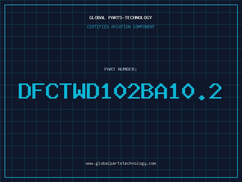 Aviation Part DFCTWD102BA10.2