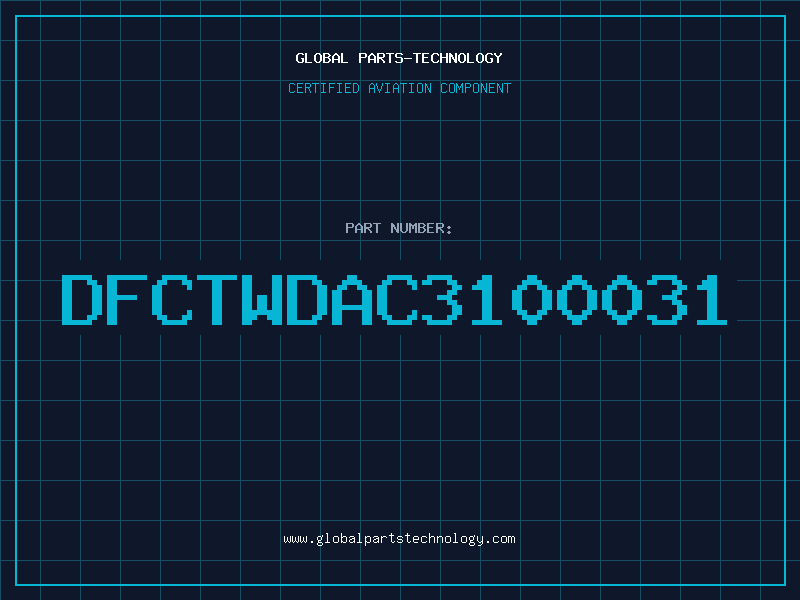 Aviation Part DFCTWDAC3100031