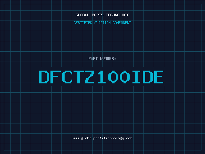 Aviation Part DFCTZ100IDE