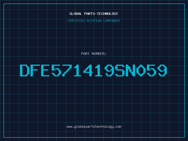Aviation Part DFE571419SN059