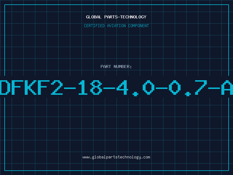 Aviation Part DFKF2-18-4.0-0.7/A