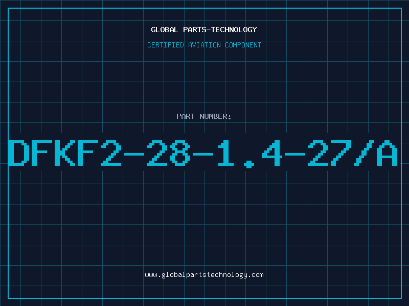 Aviation Part DFKF2-28-1.4-27/A