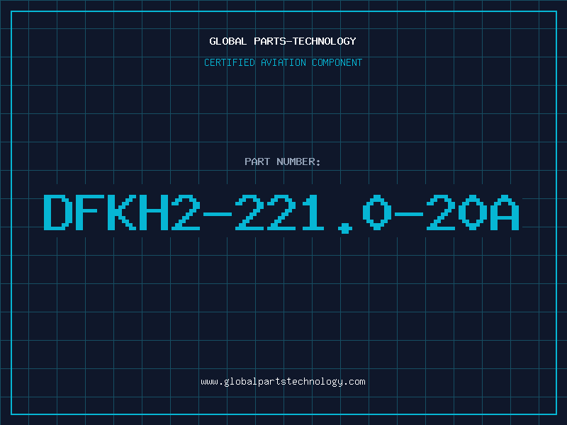 Aviation Part DFKH2-221.0-20A