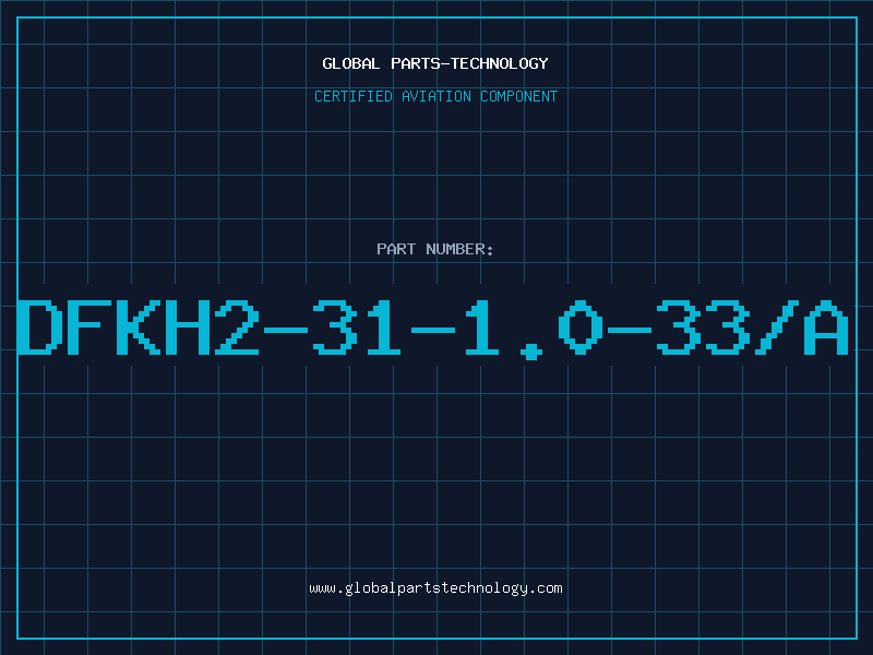 Aviation Part DFKH2-31-1.0-33/A