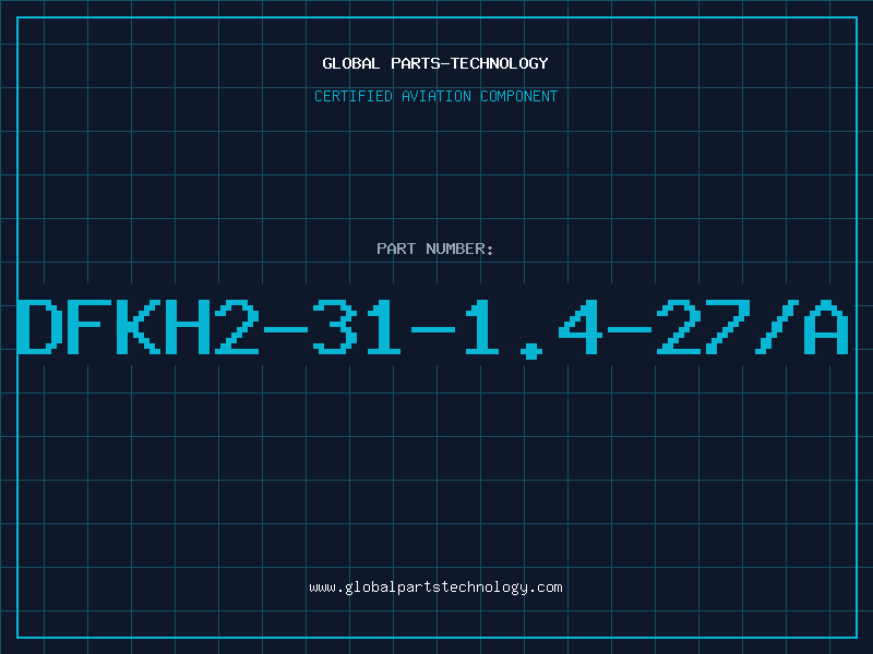 Aviation Part DFKH2-31-1.4-27/A