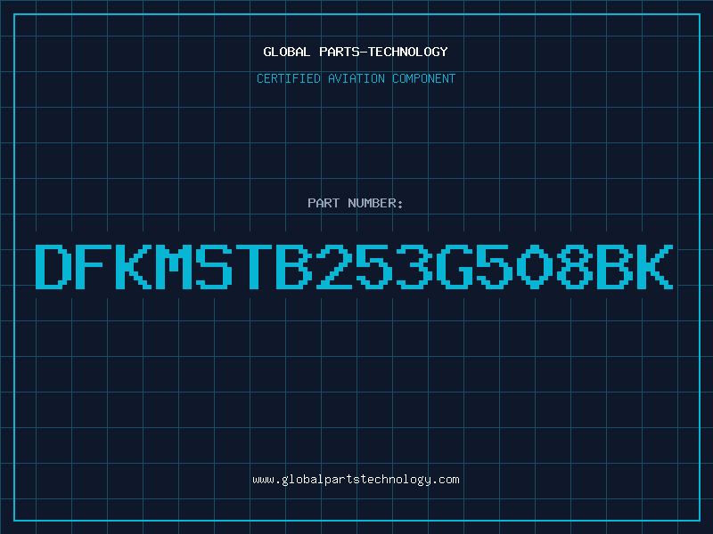 Aviation Part DFKMSTB253G508BK