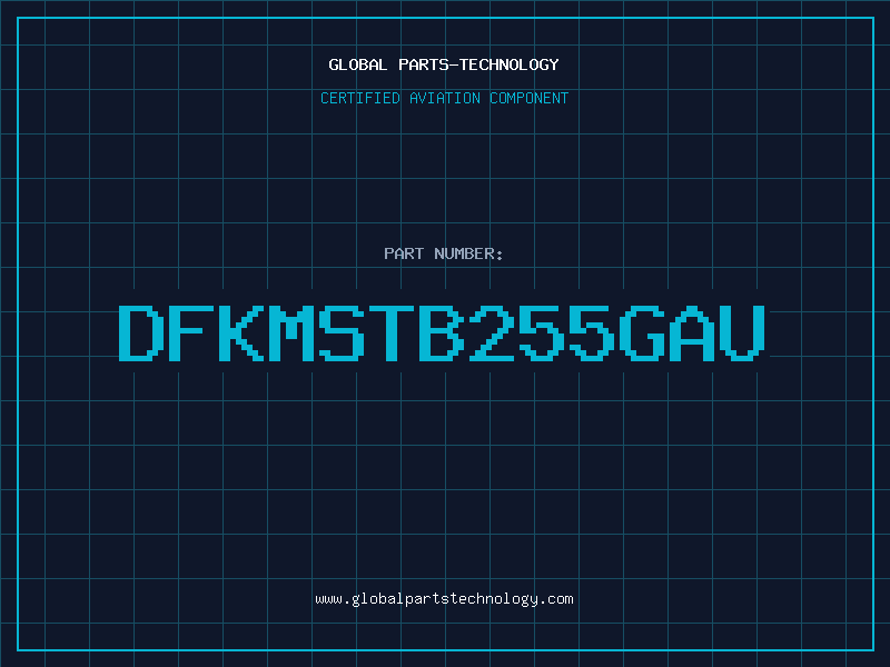 Aviation Part DFKMSTB255GAU