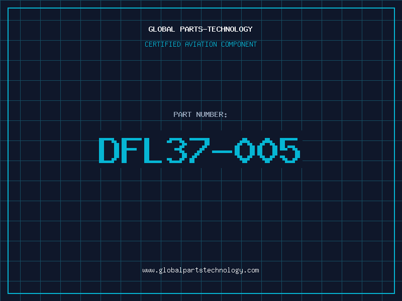 Aviation Part DFL37-005