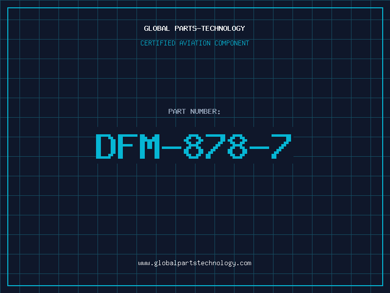 Aviation Part DFM-878-7