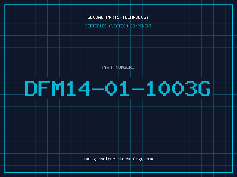 Aviation Part DFM14-01-1003G