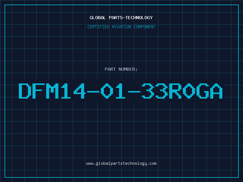 Aviation Part DFM14-01-33R0GA