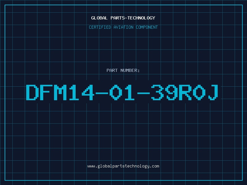 Aviation Part DFM14-01-39R0J