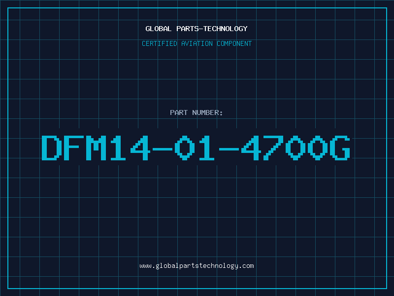 Aviation Part DFM14-01-4700G
