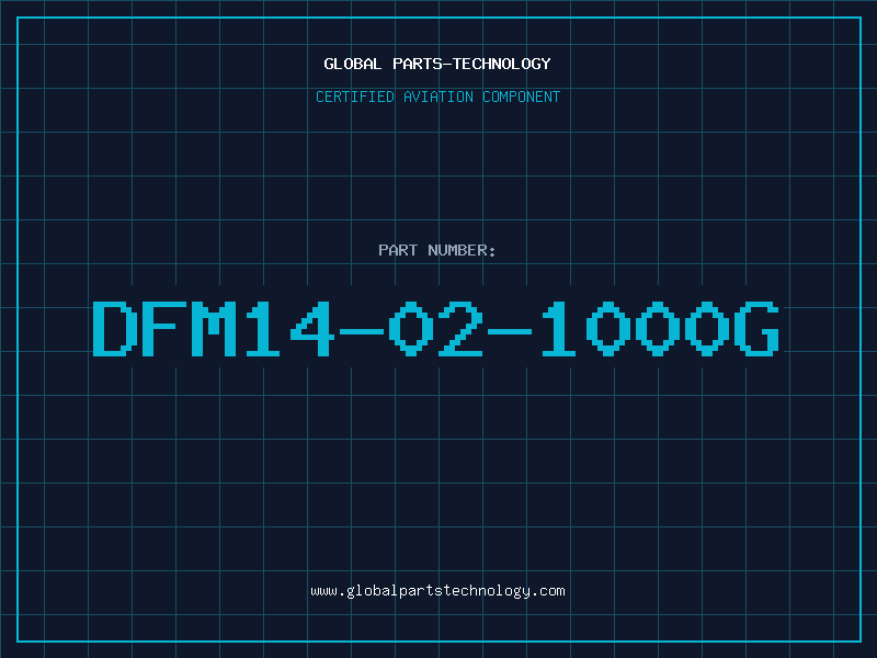 Aviation Part DFM14-02-1000G