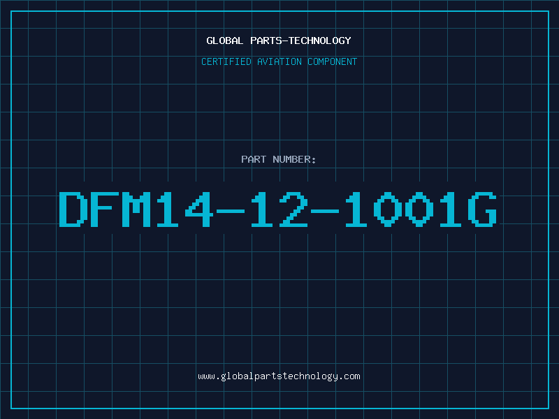 Aviation Part DFM14-12-1001G