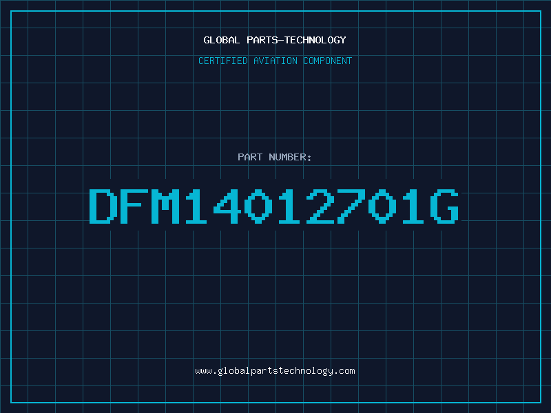 Aviation Part DFM14012701G