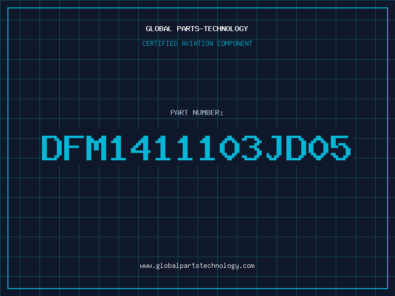 Aviation Part DFM1411103JD05