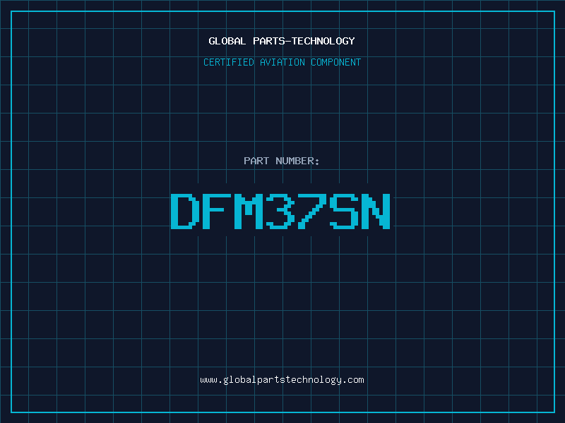 Aviation Part DFM37SN