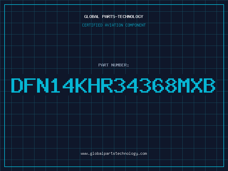 Aviation Part DFN14KHR34368MXB