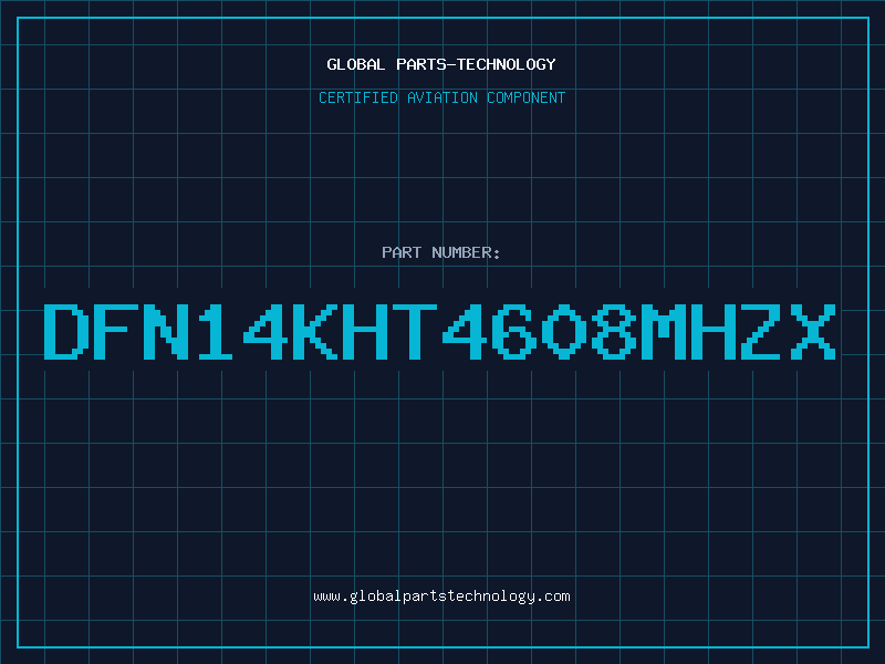 Aviation Part DFN14KHT4608MHZX