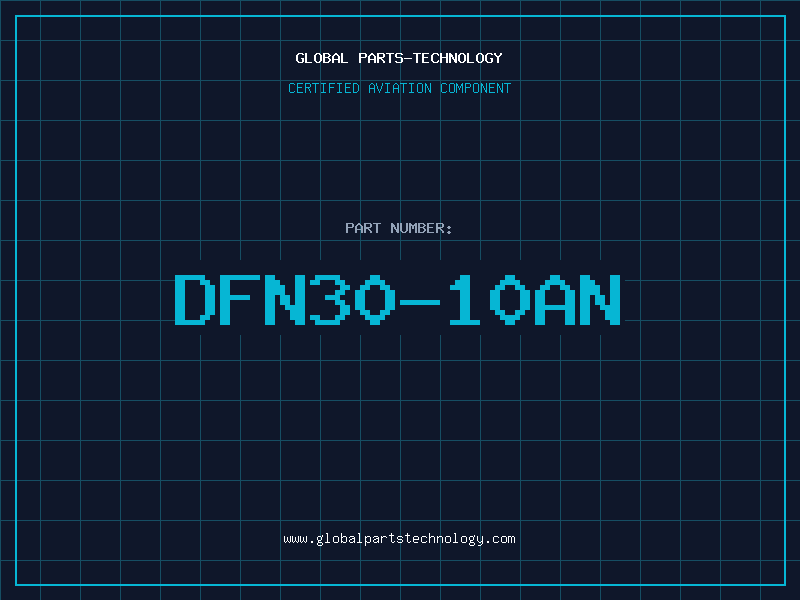 Aviation Part DFN30-10AN