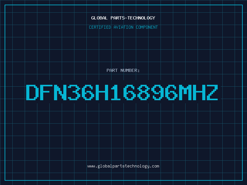Aviation Part DFN36H16896MHZ