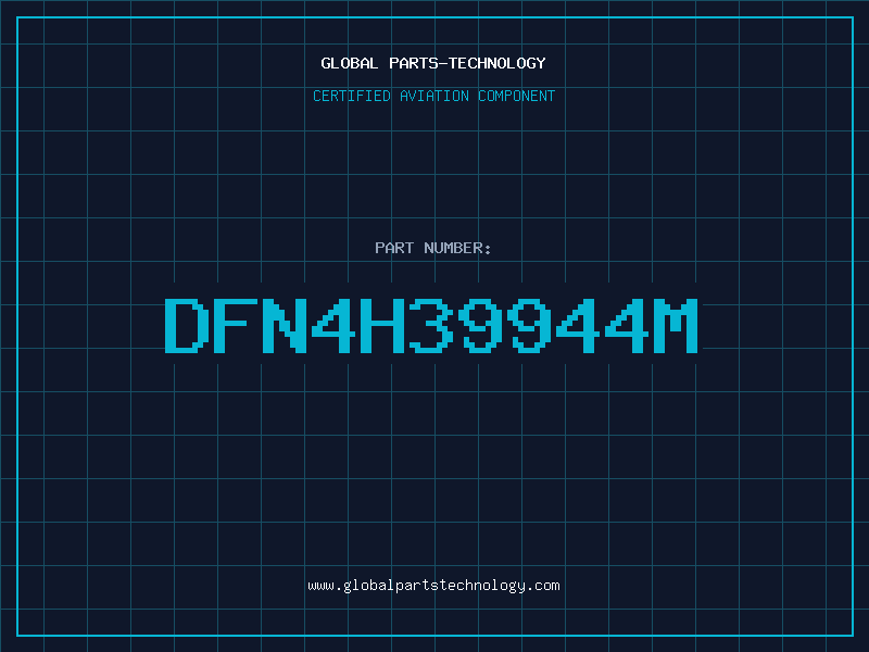 Aviation Part DFN4H39944M