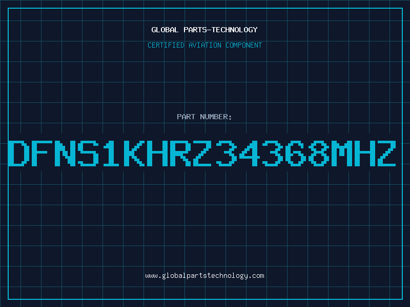 Aviation Part DFNS1KHRZ34368MHZ