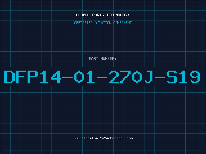 Aviation Part DFP14-01-270J-S19