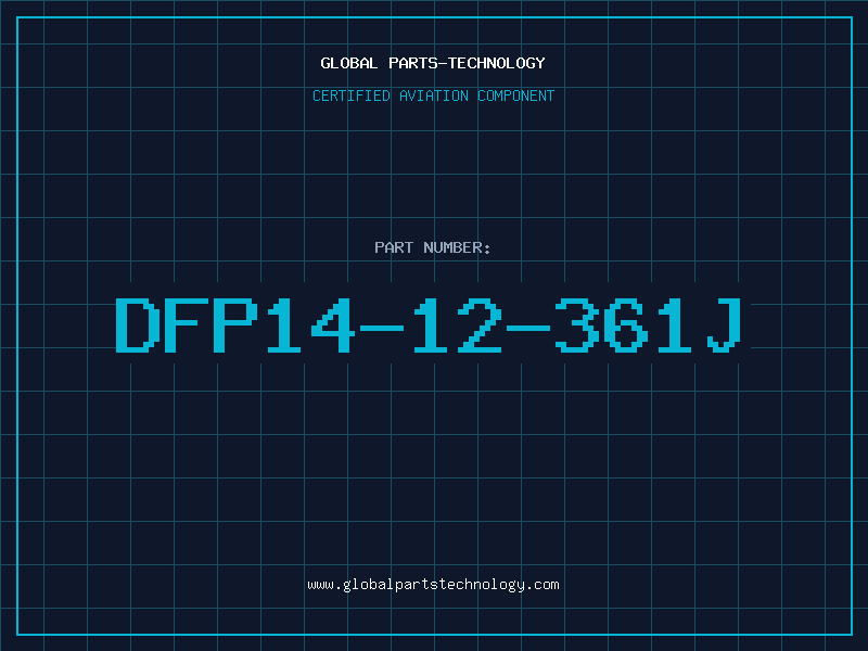 Aviation Part DFP14-12-361J