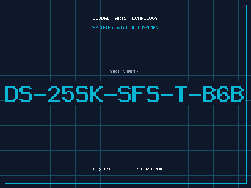 Aviation Part DS-25SK-SFS-T-B6B