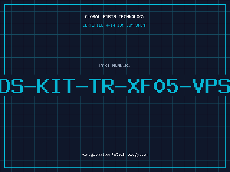 Aviation Part DS-KIT-TR-XF05-VPS