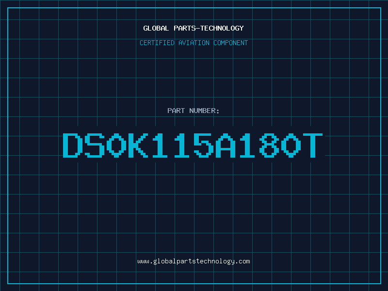 Aviation Part DS0K115A180T