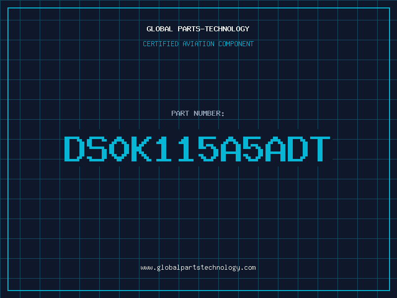 Aviation Part DS0K115A5ADT