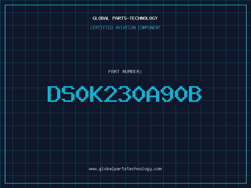 Aviation Part DS0K230A90B