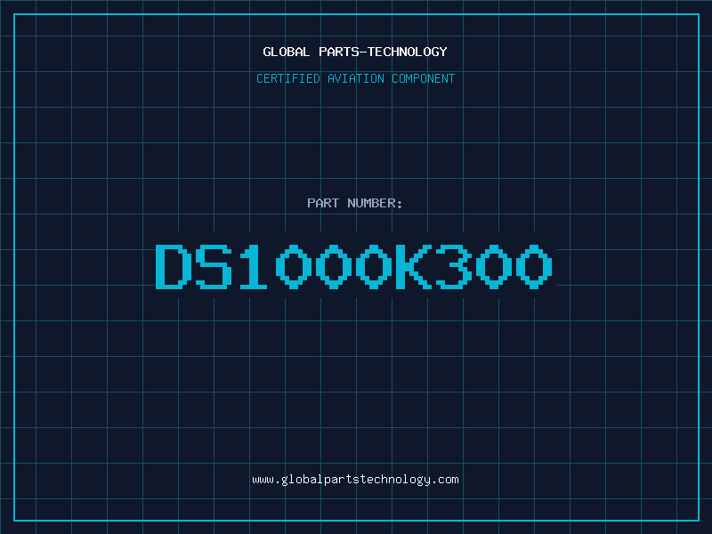 Aviation Part DS1000K300