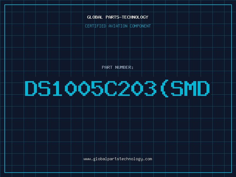 Aviation Part DS1005C203(SMD