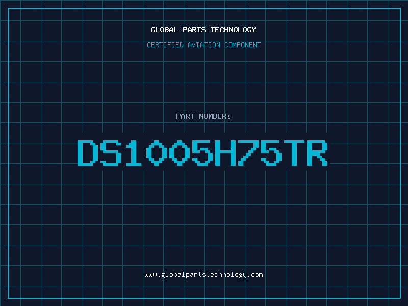 Aviation Part DS1005H75TR