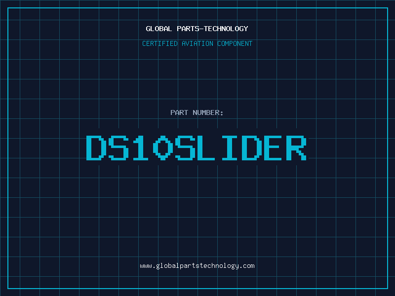Aviation Part DS10SLIDER