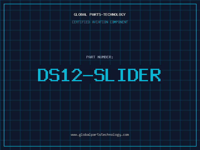 Aviation Part DS12-SLIDER