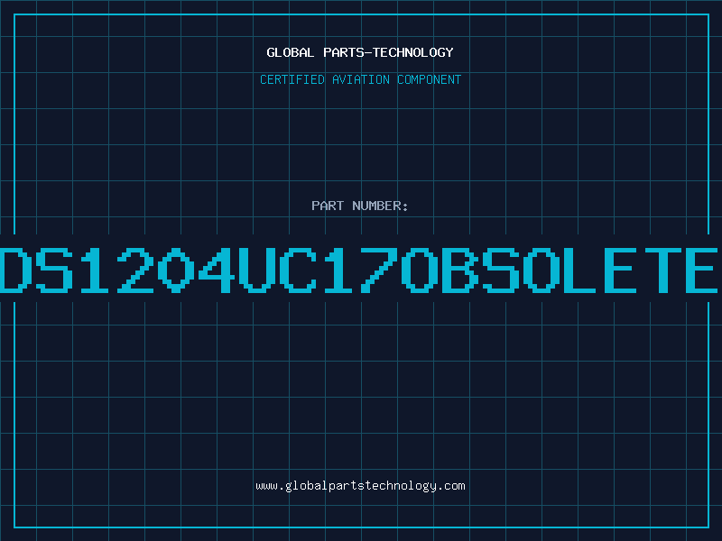 Aviation Part DS1204UC17OBSOLETE
