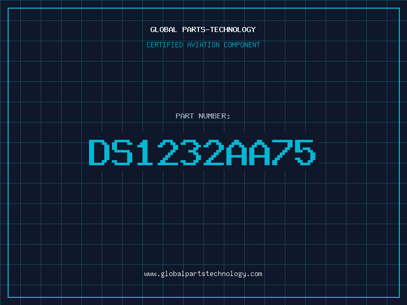 Aviation Part DS1232AA75